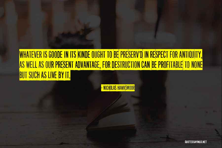 Kinde Quotes By Nicholas Hawksmoor Kinde Quotes By Nicholas Hawksmoor