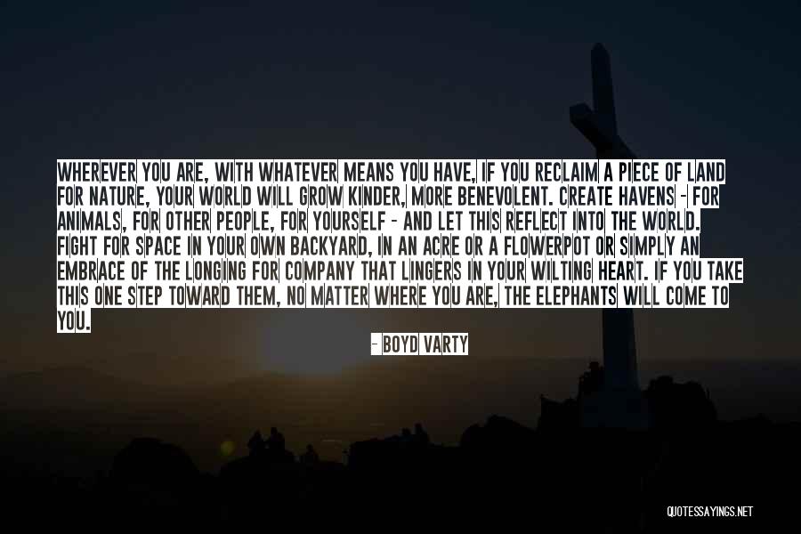 Kinder World Quotes By Boyd Varty Kinder World Quotes By Boyd Varty