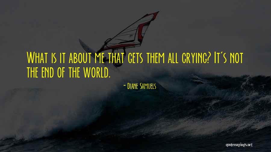Kinder World Quotes By Diane Samuels Kinder World Quotes By Diane Samuels
