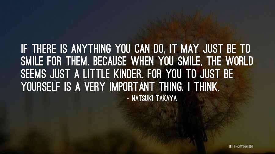 Kinder World Quotes By Natsuki Takaya Kinder World Quotes By Natsuki Takaya