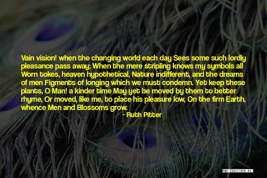 Kinder World Quotes By Ruth Pitter Kinder World Quotes By Ruth Pitter