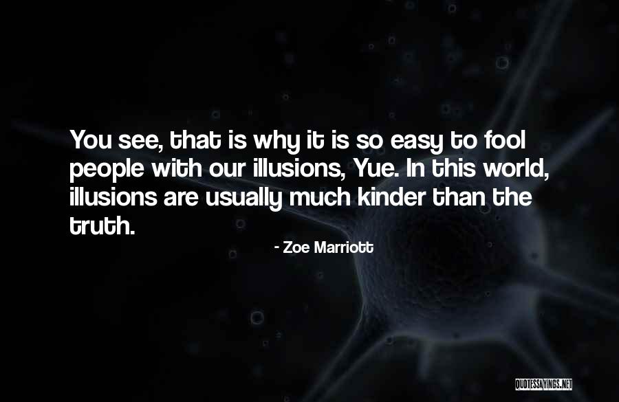 Kinder World Quotes By Zoe Marriott Kinder World Quotes By Zoe Marriott