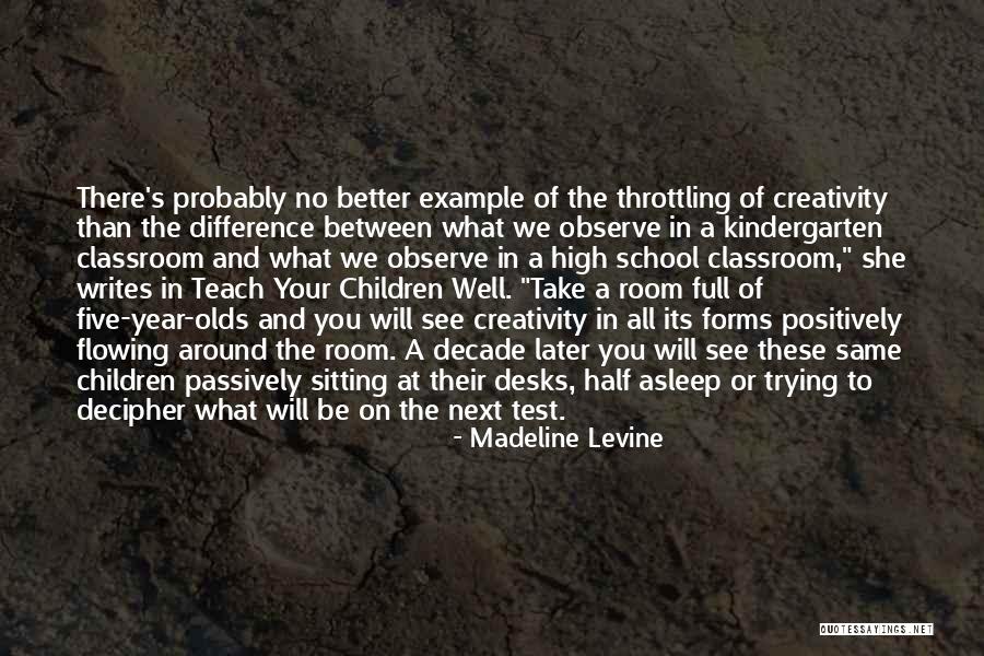 Kindergarten Children Quotes By Madeline Levine