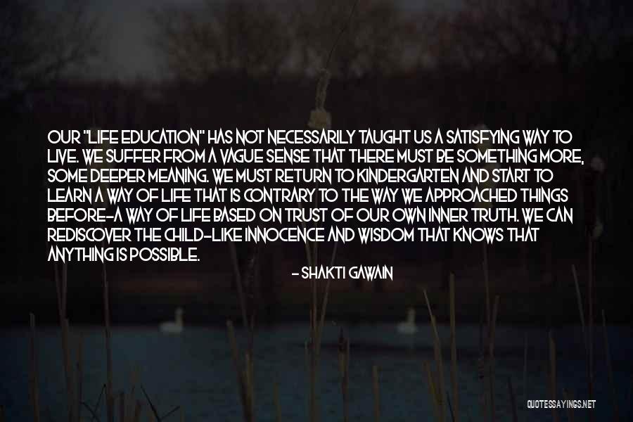 Kindergarten Children Quotes By Shakti Gawain
