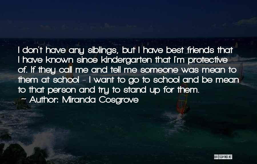 Kindergarten Friends Quotes By Miranda Cosgrove