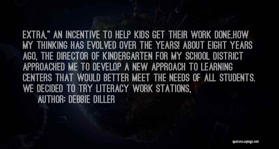 Kindergarten Students Quotes By Debbie Diller