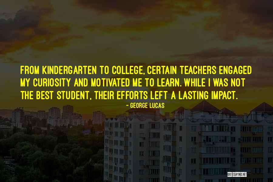 Kindergarten Teacher Quotes By George Lucas Kindergarten Teacher Quotes By George Lucas