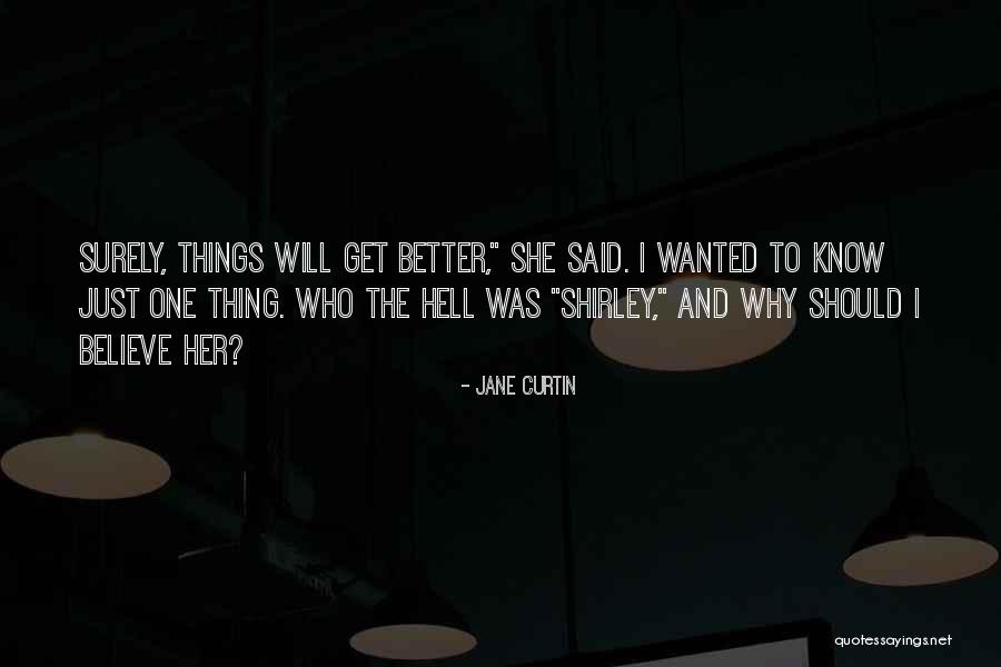 Kindergartens At Zoom Quotes By Jane Curtin Kindergartens At Zoom Quotes By Jane Curtin