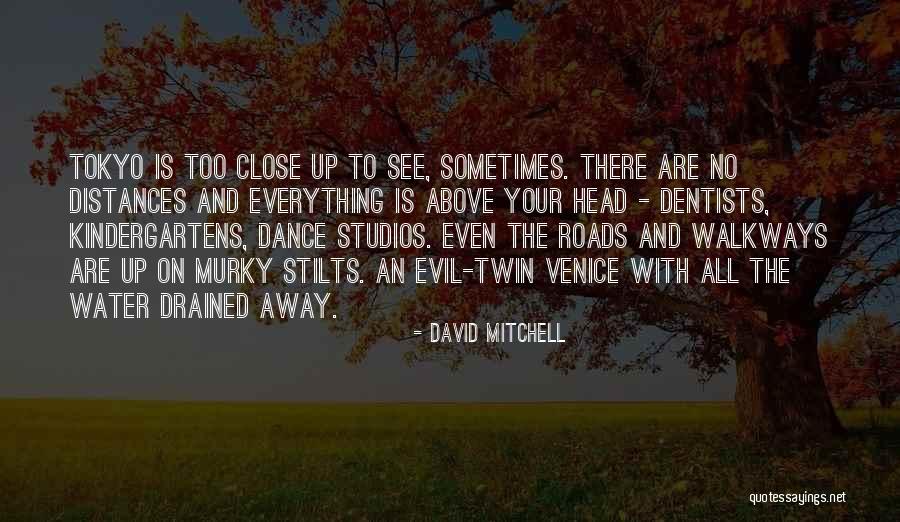 Kindergartens Quotes By David Mitchell Kindergartens Quotes By David Mitchell