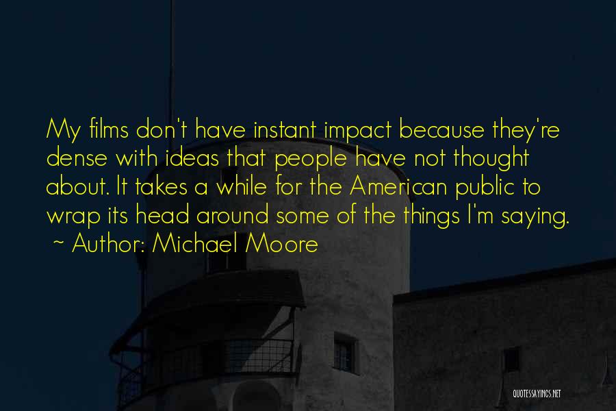 Kindermourn Quotes By Michael Moore