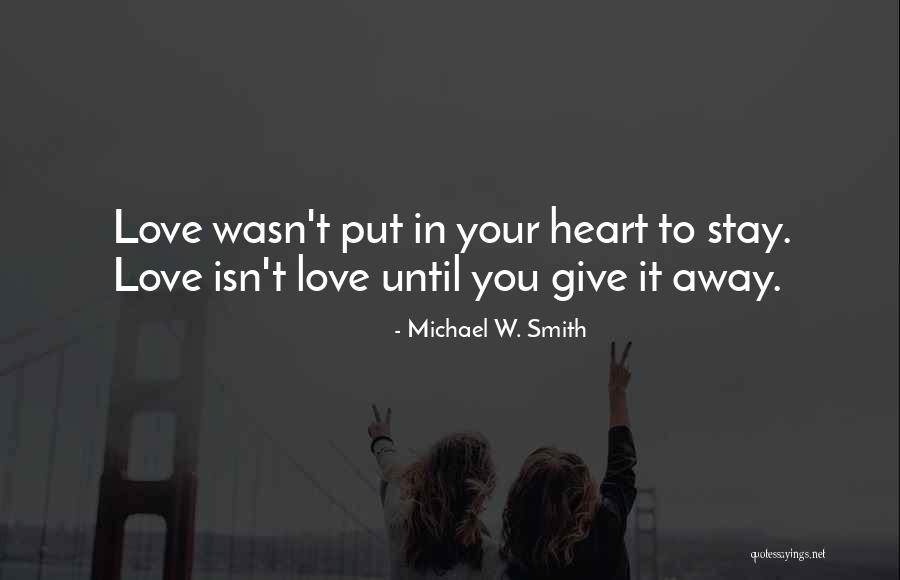 Kindersley Mainline Quotes By Michael W. Smith Kindersley Mainline Quotes By Michael W. Smith