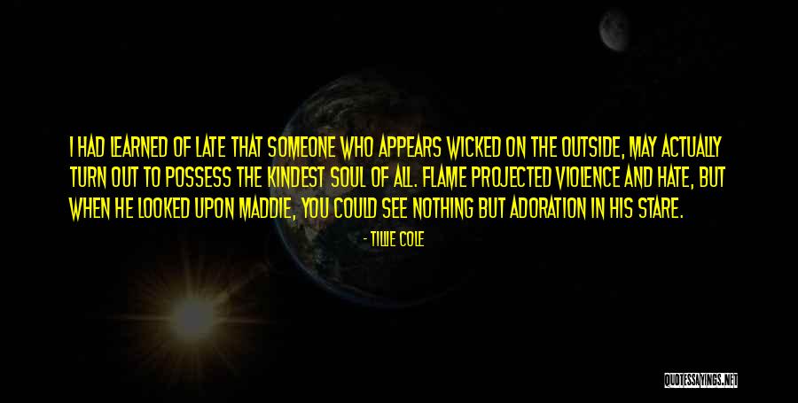 Kindest Soul Quotes By Tillie Cole Kindest Soul Quotes By Tillie Cole