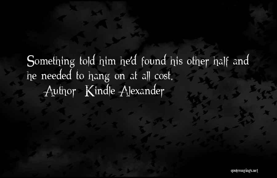 Kindle Alexander Quotes 226391