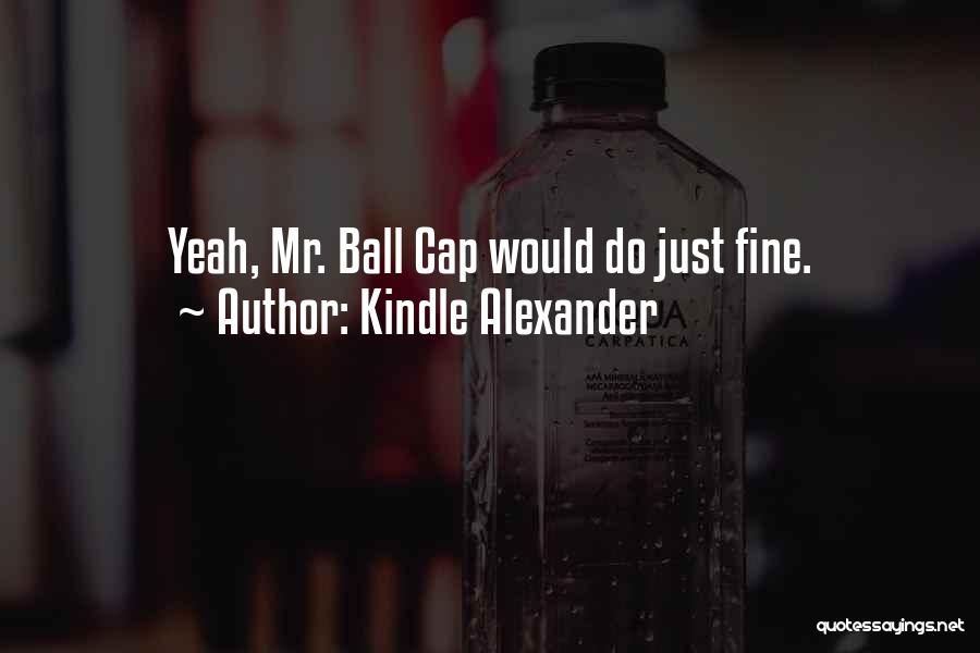 Kindle Alexander Quotes 399557