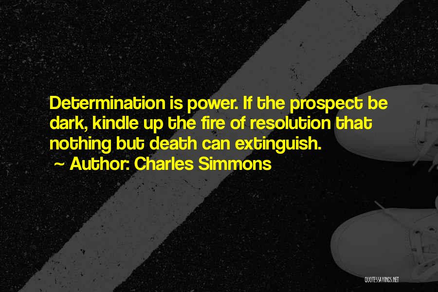 Kindle Fire Quotes By Charles Simmons