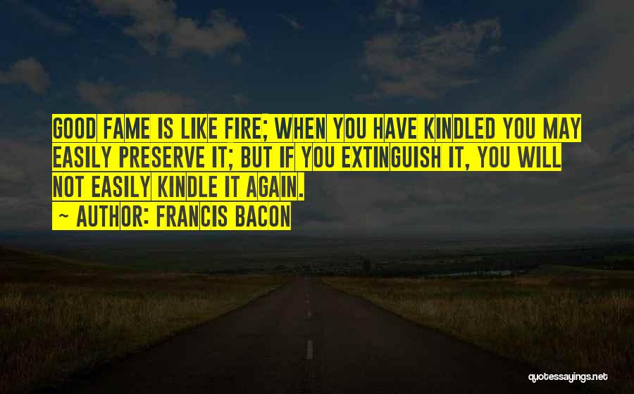 Kindle Fire Quotes By Francis Bacon