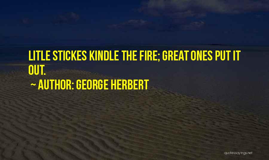 Kindle Fire Quotes By George Herbert