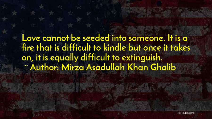 Kindle Fire Quotes By Mirza Asadullah Khan Ghalib