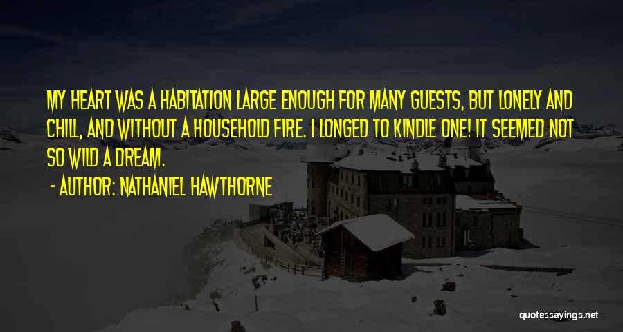 Kindle Fire Quotes By Nathaniel Hawthorne