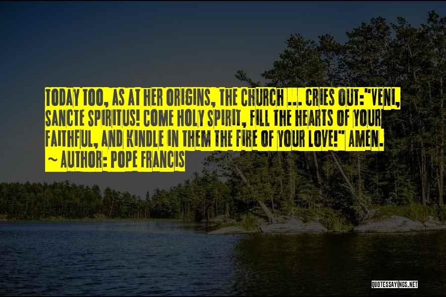 Kindle Fire Quotes By Pope Francis