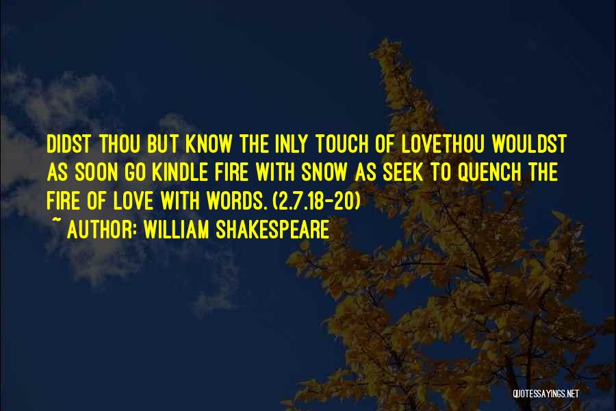 Kindle Fire Quotes By William Shakespeare
