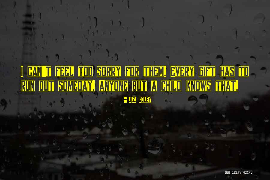 Kindlelight Windows Quotes By J.Z. Colby Kindlelight Windows Quotes By J.Z. Colby