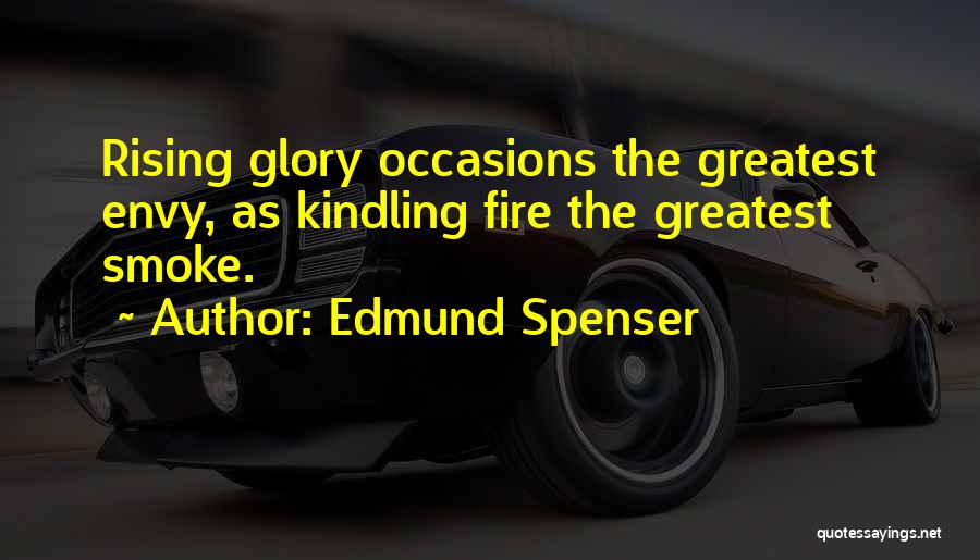 Kindling Fire Quotes By Edmund Spenser