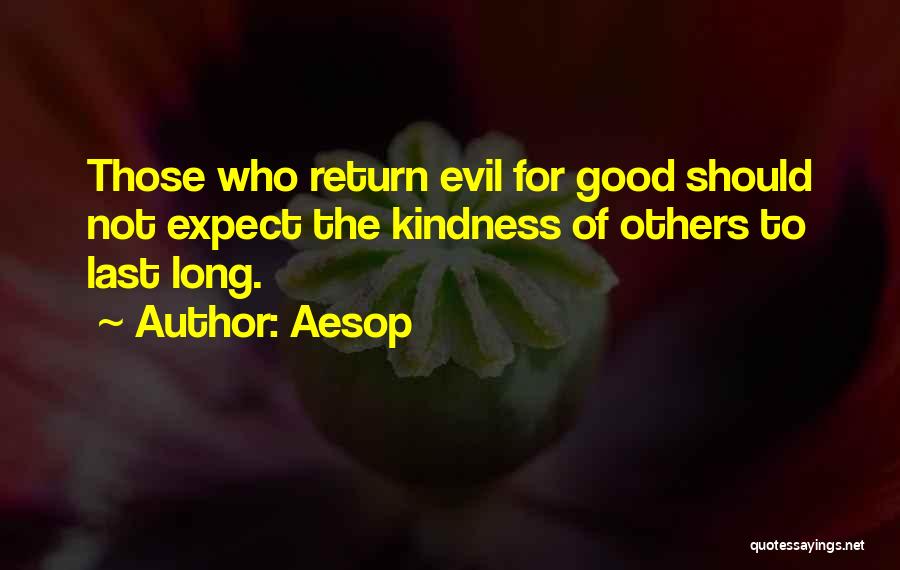 Kindness Aesop Quotes By Aesop