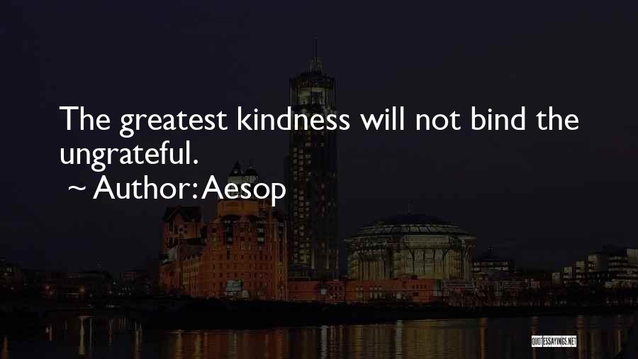 Kindness Aesop Quotes By Aesop