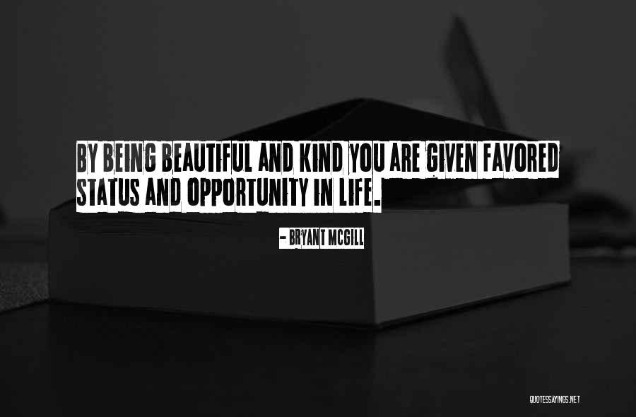 Kindness And Beauty Quotes By Bryant McGill Kindness And Beauty Quotes By Bryant McGill
