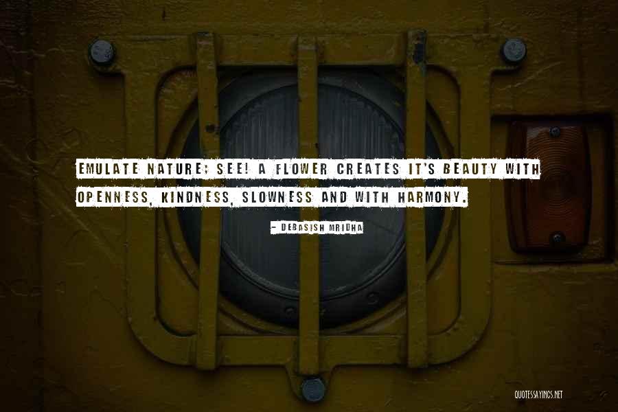 Kindness And Beauty Quotes By Debasish Mridha Kindness And Beauty Quotes By Debasish Mridha