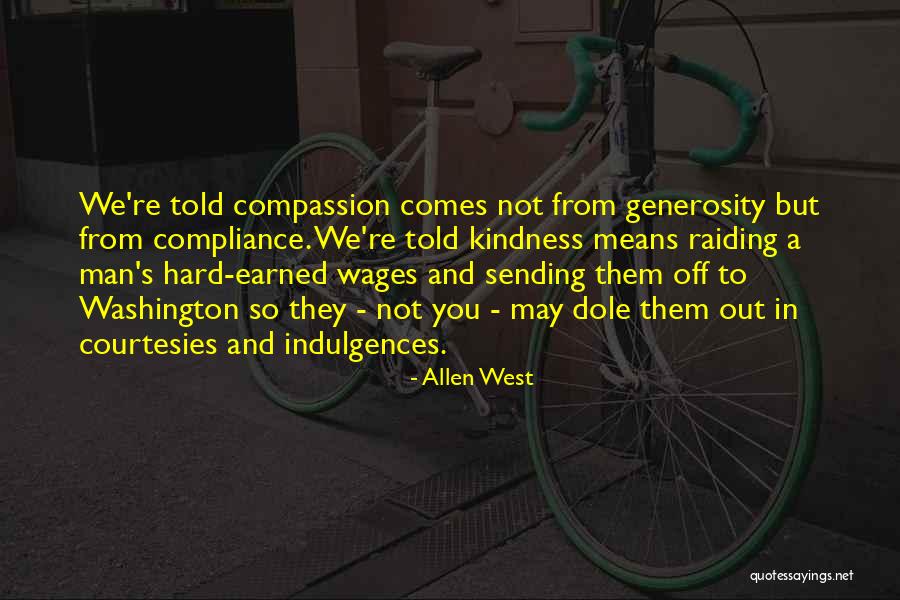Kindness And Compassion Quotes By Allen West Kindness And Compassion Quotes By Allen West