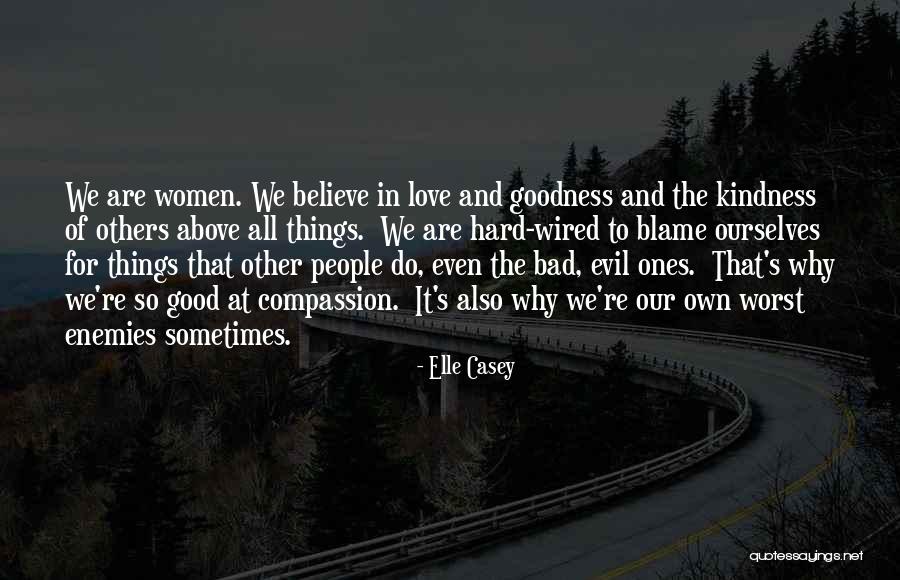 Kindness And Compassion Quotes By Elle Casey Kindness And Compassion Quotes By Elle Casey