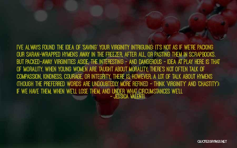 Kindness And Compassion Quotes By Jessica Valenti Kindness And Compassion Quotes By Jessica Valenti