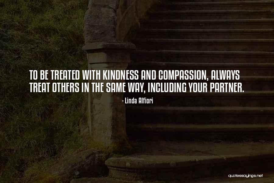 Kindness And Compassion Quotes By Linda Alfiori Kindness And Compassion Quotes By Linda Alfiori