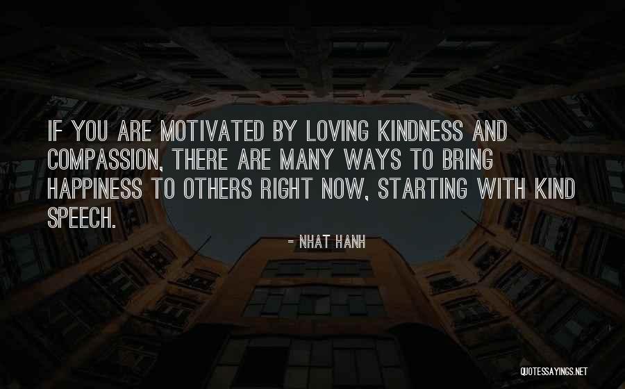 Kindness And Compassion Quotes By Nhat Hanh Kindness And Compassion Quotes By Nhat Hanh