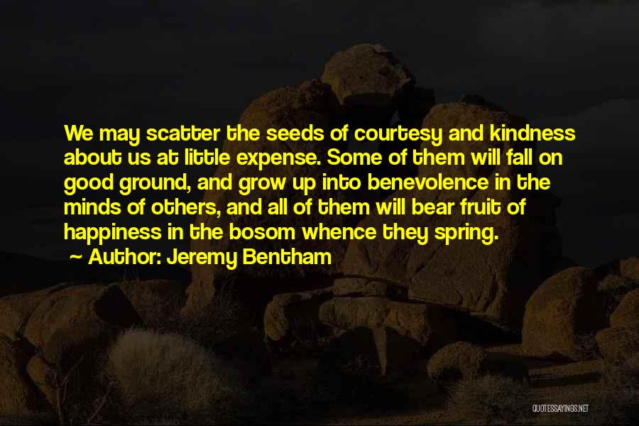 Kindness And Courtesy Quotes By Jeremy Bentham