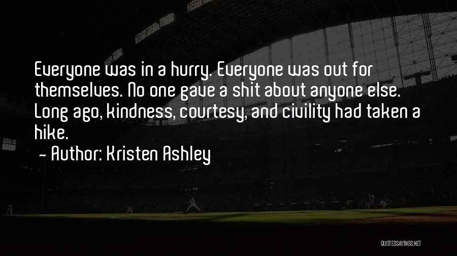 Kindness And Courtesy Quotes By Kristen Ashley