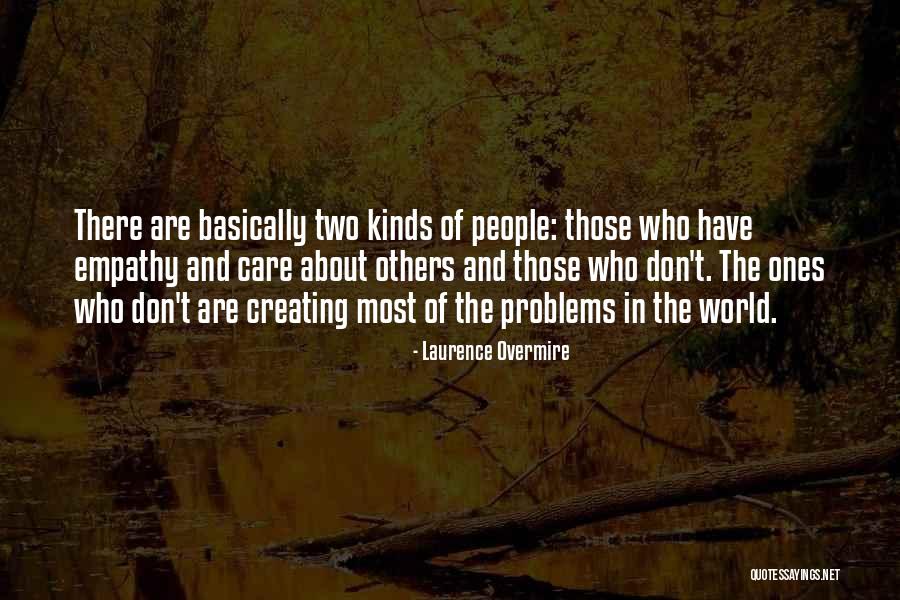 Kindness And Empathy Quotes By Laurence Overmire Kindness And Empathy Quotes By Laurence Overmire