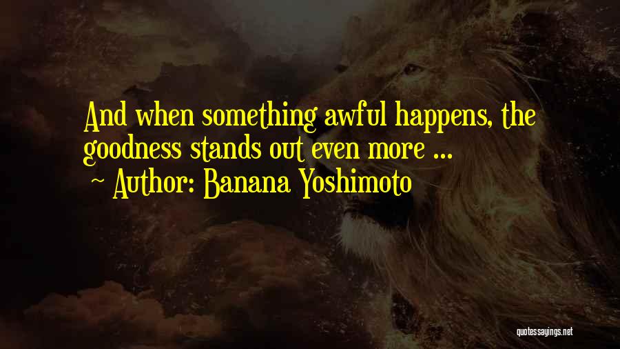 Kindness And Friendship Quotes By Banana Yoshimoto