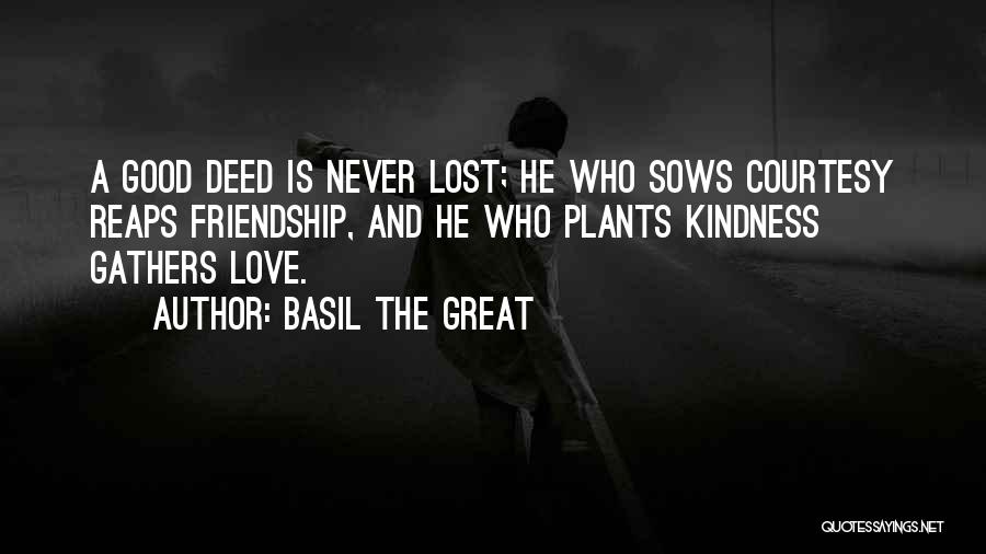 Kindness And Friendship Quotes By Basil The Great
