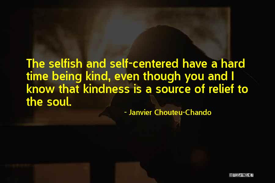 Kindness And Friendship Quotes By Janvier Chouteu-Chando Kindness And Friendship Quotes By Janvier Chouteu-Chando