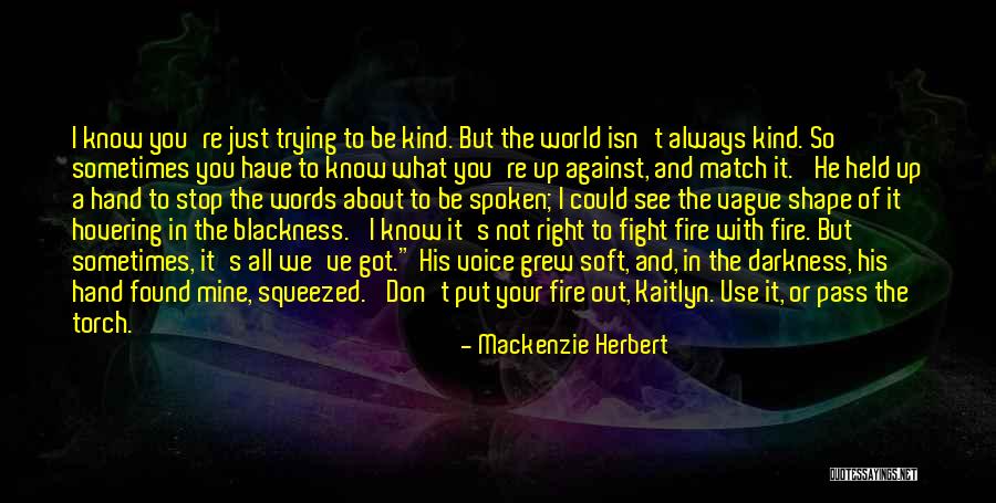 Kindness And Friendship Quotes By Mackenzie Herbert Kindness And Friendship Quotes By Mackenzie Herbert