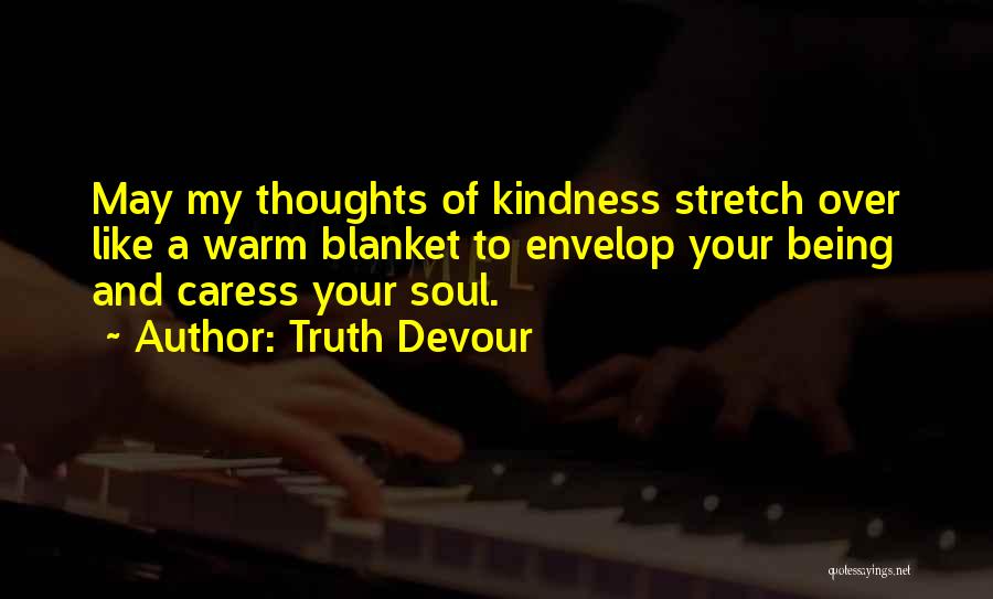 Kindness And Friendship Quotes By Truth Devour
