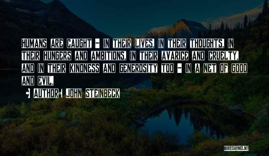 Kindness And Generosity Quotes By John Steinbeck