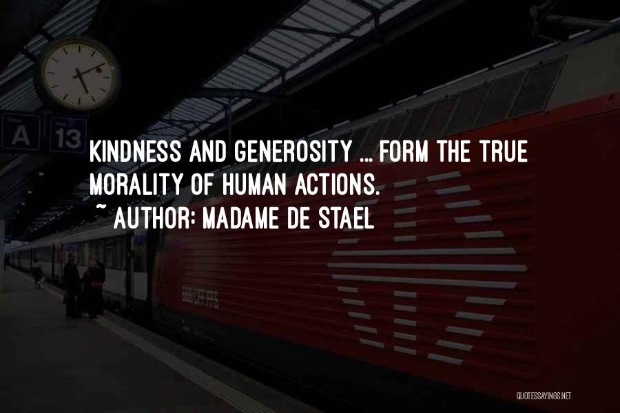 Kindness And Generosity Quotes By Madame De Stael