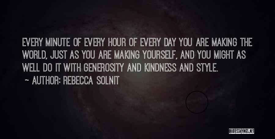 Kindness And Generosity Quotes By Rebecca Solnit