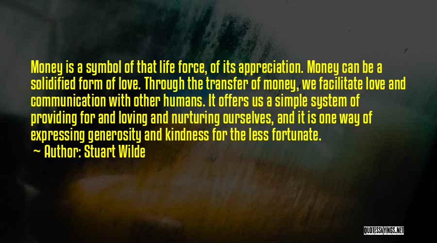 Kindness And Generosity Quotes By Stuart Wilde