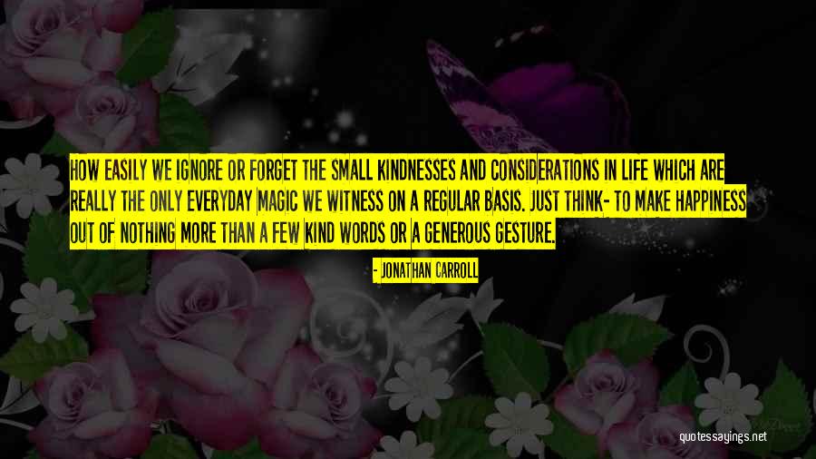 Kindness And Generous Quotes By Jonathan Carroll Kindness And Generous Quotes By Jonathan Carroll