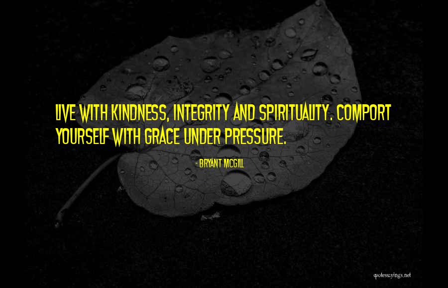 Kindness And Grace Quotes By Bryant McGill